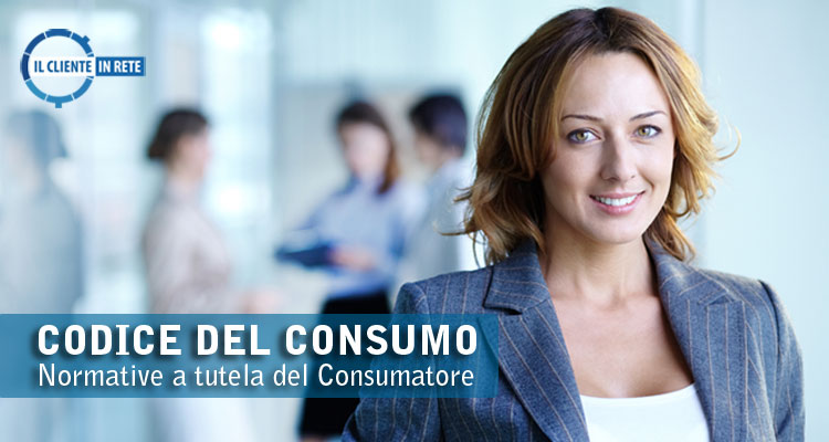 il-cliente-in-rete-codice-del-consumo-normative-per-il-consumatore